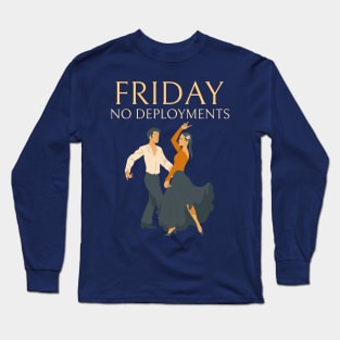 Friday No Deployments DevOps Long Sleeve T-Shirt